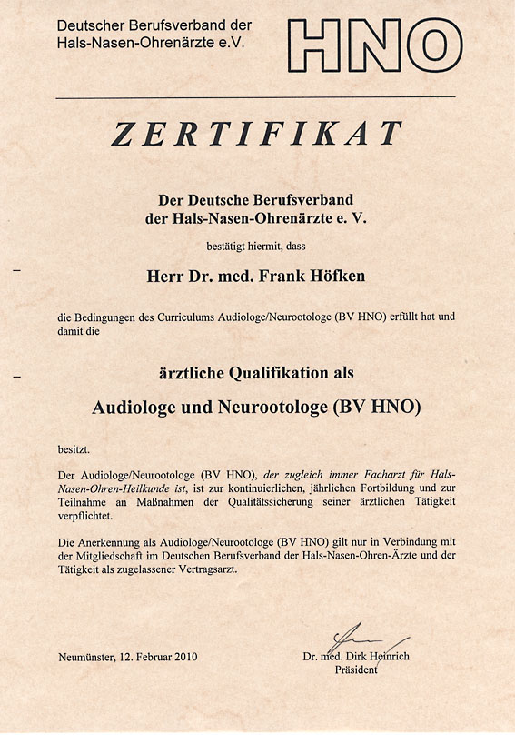 Ärztliche Qualifikation als Audiologe und Neurootologe (HNO BV) Dr. Frank Höfken